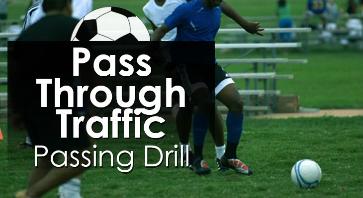 Pass Through Traffic - Passing Drill