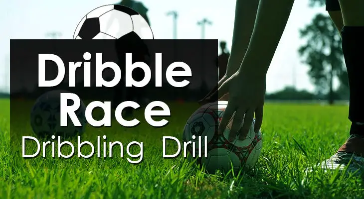 Dribble Race - Dribbling Drill