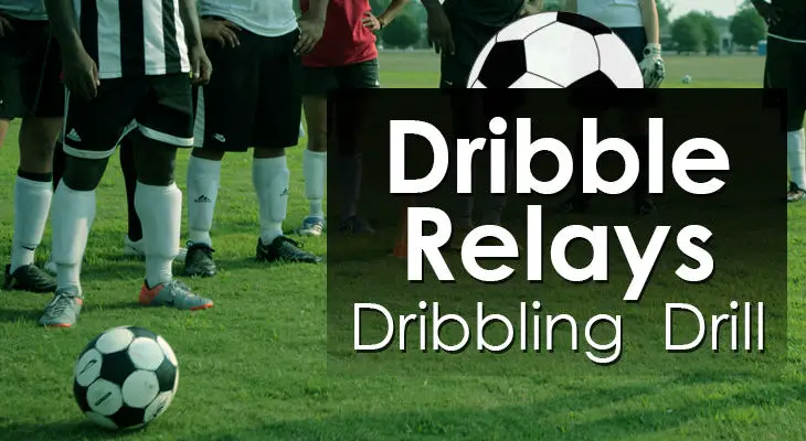 Dribble Relays - Dribbling Drill